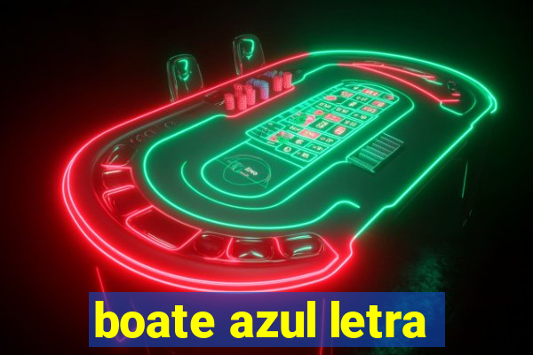 boate azul letra